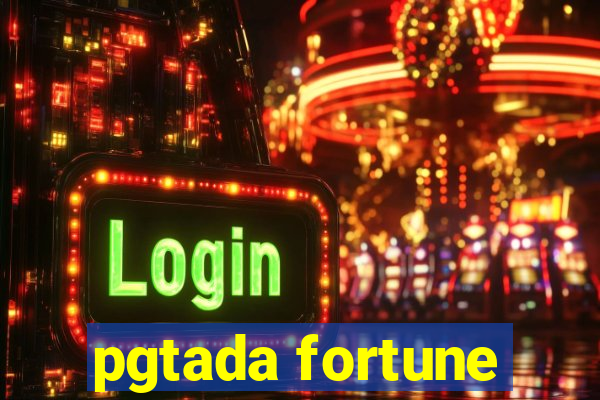 pgtada fortune